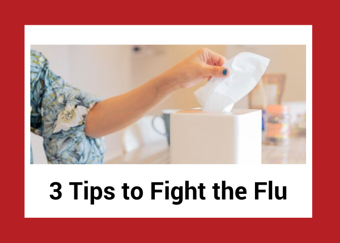 3 Tips to Fight the Flu